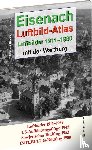  - EISENACH - Luftbild-Atlas - 1911-1980