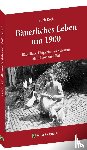 Röth, Erich - Bäuerliche Tätigkeiten in Scheune, Stall, Haus und Hof