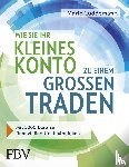 Lüddemann, Mario - Wie Sie Ihr kleines Konto zu einem großen traden