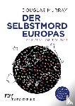 Murray, Douglas - Der Selbstmord Europas