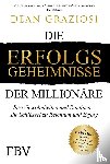 Graziosi, Dean - Die Erfolgsgeheimnisse der Millionäre