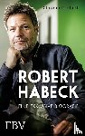 Reshöft, Claudia - Robert Habeck - Eine exklusive Biografie