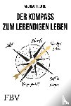 Tiedtke, Andreas - Der Kompass zum lebendigen Leben