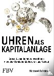 Brückner, Michael - Uhren als Kapitalanlage