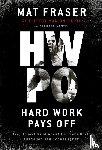 Fraser, Mat, Mestel, Spenser - HWPO: Hard work pays off