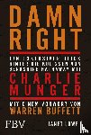 Lowe, Janet - Damn Right: Ein exklusiver Blick hinter die Kulissen von Berkshire Hathaway mit Charlie Munger