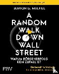 Malkiel, Burton G. - A Random Walk Down Wallstreet - warum Börsenerfolg kein Zufall ist