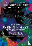 Tyson, Neil deGrasse, Walker, Lindsey Nyx - Bis zur Unendlichkeit und noch viel weiter