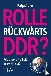 Adler, Katja - Rolle rückwärts DDR?