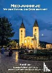 Baier, Rudolf - Medjugorje - Wo der Himmel die Erde berührt