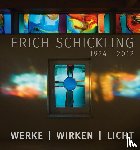  - Erich Schickling 1924-2012