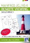 Jelinski, Manfred - Remote Viewing - Das Lehrbuch Teil 1