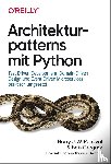 Percival, Harry, Gregory, Bob - Architekturpatterns mit Python