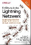 Antonopoulos, Andreas M., Osuntokun, Olaoluwa, Pickhardt, René - Einführung in das Lightning Netzwerk