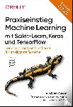 Géron, Aurélien - Praxiseinstieg Machine Learning mit Scikit-Learn, Keras und TensorFlow