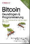 Antonopoulos, Andreas M., Harding, David A. - Bitcoin - Grundlagen und Programmierung