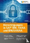 Kretner, Christoph, Kanngießer, Jascha - Berechtigungen in SAP BW, HANA und BW/4HANA