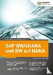 Riesner, Frank, Sauer, Klaus-Peter - SAP BW/4HANA und BW auf HANA