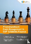 Claus, Wild - Praxishandbuch Cash Management in SAP S/4HANA Finance
