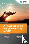 Hallett, Julie - A Practical Guide to Cybersecurity in SAP