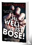Hannes, Julian - Die Welt ist böse!