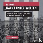  - 60 Jahre "Nackt unter Wölfen"