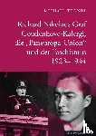 Thöndl, Michael - Richard Nikolaus Graf Coudenhove-Kalergi, die "Paneuropa-Union" und der Faschismus 1923-1944