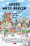 Austilat, Andreas, Martenstein, Harald, Matthies, Bernd, Dückers, Tanja - Unser West-Berlin