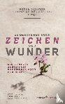  - Es geschehen noch Zeichen und Wunder