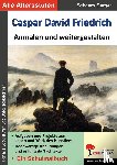 Berger, Eckhard - Caspar David Friedrich ... anmalen und weitergestalten