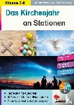  - Das Kirchenjahr an Stationen