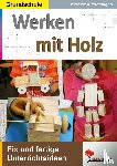 Allerheiligen, Herbert - Werken mit Holz