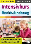 Schulze-Beiering, Stefan - Intensivkurs Rechtschreibung / 5.-6. Schuljahr
