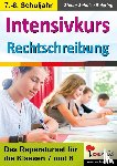 Schulze-Beiering, Stefan - Intensivkurs Rechtschreibung / 7.-8. Schuljahr