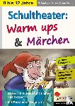 Hauke, Sabine, Goldenbaum, Hans-Jürgen - Schultheater: Warm ups und Märchen