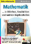 Theuer, Barbara - Mathematik ... in Märchen, Geschichten und wahren Begebenheiten