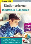 Vatter, Jochen - Stationenlernen Wortfamilien & Wortfelder