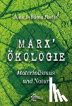 Bellamy Foster, John - Marx' Ökologie