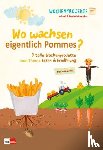 - Wo wachsen eigentlich Pommes?