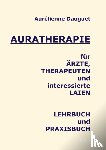 Dauguet, Aurelienne - Auratherapie fur AErzte, Therapeuten und interessierte Laien
