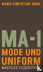 Dany, Hans-Christian - MA-1. Mode und Uniform