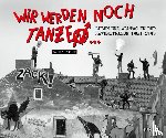  - Wir werden noch tanzen ...