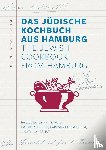  - Das Jüdische Kochbuch aus Hamburg. The Jewish Cookbook from Hamburg