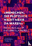  - 'Menschen, die plötzlich nicht mehr da waren'