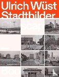 Flugge, Matthias - Ulrich Wust: Cityscapes 1979–1985