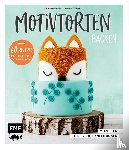 Ascanelli, Monique, Friedrichs, Emma - Motivtorten backen