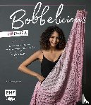 Hegenbart, Julia-Maria - BOBBELicious stricken - I love Pastell - Kleidung, Tücher und mehr mit Farbverlaufsgarnen, Pailletten, Glitzerperlen und Co.