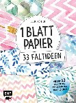 Fröhlich, Julia - 1 Blatt Papier - 33 Faltideen