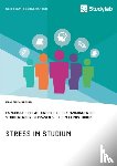 Pfoser, Franziska - Stress im Studium. Psychische Belastungen und Erkrankungen bei Studierenden im Prasenz- und im Fernstudium