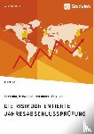 Ercan, Ali - Die risikoorientierte Jahresabschlussprufung. Planung, Strategie und Durchfuhrung